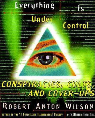 Everything Is Under Control: Conspiracies, Cults and Cover-ups