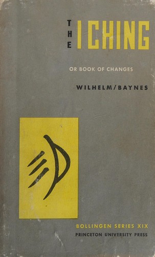The I Ching or Book of Changes