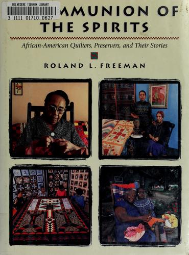 Cover of A Communion of the Spirits: African-American Quilters, Preservers, and Their Stories