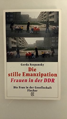 Cover of Die stille Emanzipation: Frauen in der DDR