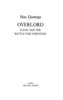 Overlord D-Day and the Battle for Normandy, 1944