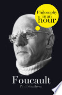 Foucault: Philosophy in an Hour