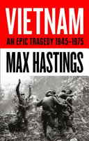 VIETNAM AN EPIC TRAGEDY 1945-1975