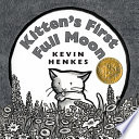Kitten's First Full Moon