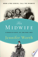 The Midwife: A Memoir of Birth, Joy, and Hard Times cover