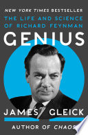 Genius: The Life and Science of Richard Feynman