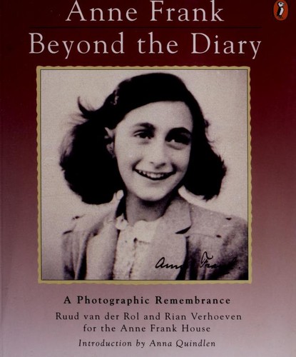 Anne Frank, Beyond the Diary : A Photographic Remembrance