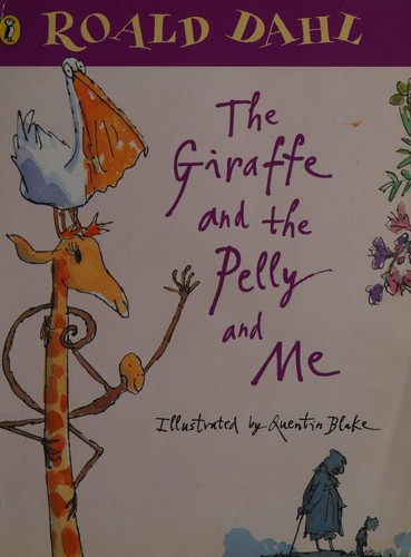 The Giraffe and the Pelly and Me