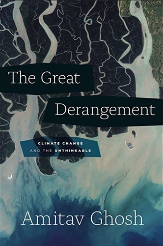 Cover of The Great Derangement: Climate Change and the Unthinkable