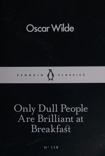 Cover of Only Dull People Are Brilliant at Breakfast