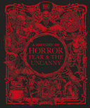 A History of Horror, Fear, and the Uncanny