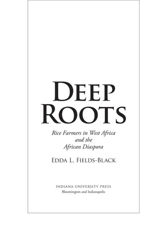 Deep Roots: Rice Farmers in West Africa and the African Diaspora (Blacks in the Diaspora) cover