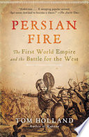 Cover of Persian Fire: The First World Empire and the Battle for the West