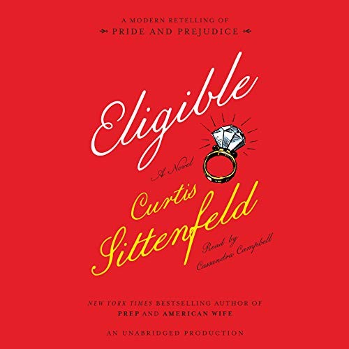 Eligible: A Modern Retelling of Pride and Prejudice
