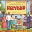 Cover of A Child's Introduction to African American History: The Experience, People, and Events That Shaped Our Country