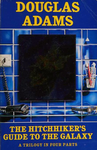 The Hitchhiker's Guide to the Galaxy: A Trilogy in Four Parts cover