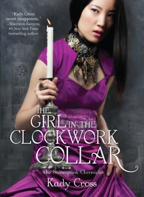 The Girl in the Clockwork Collar (The Steampunk Chronicles Series, Book 2) cover