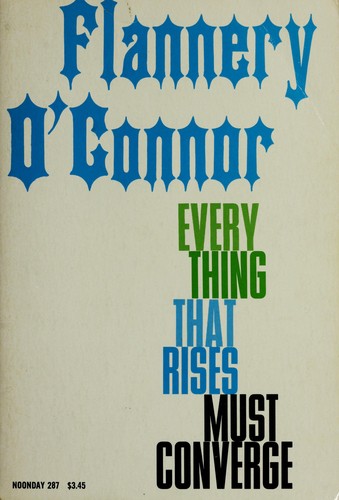 Everything That Rises Must Converge: Stories