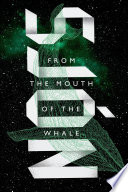 From the Mouth of the Whale
