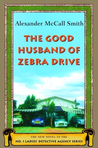 The Good Husband of Zebra Drive (No. 1 Ladies' Detective Agency 8) cover