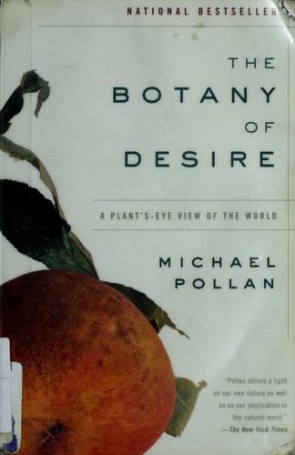 The Botany of Desire: A Plant's-Eye View of the World