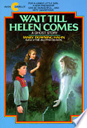 Wait Till Helen Comes