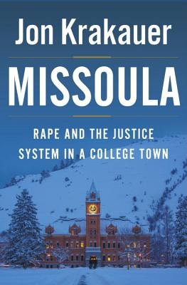Cover of Missoula: Rape and the Justice System in a College Town