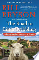 The Road to Little Dribbling: Adventures of an American in Britain