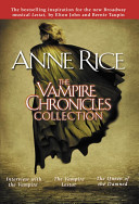 Vampire Chronicles: Interview with the Vampire, The Vampire Lestat, The Queen of the Damned (Anne Rice)