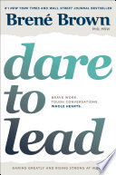 Dare to Lead: Brave Work. Tough Conversations. Whole Hearts.
