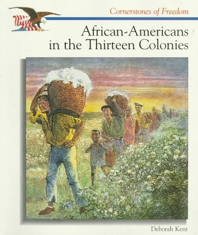African-Americans in the Thirteen Colonies (Cornerstones of Freedom) cover