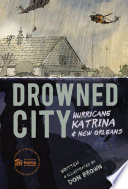 Drowned City: Hurricane Katrina and New Orleans