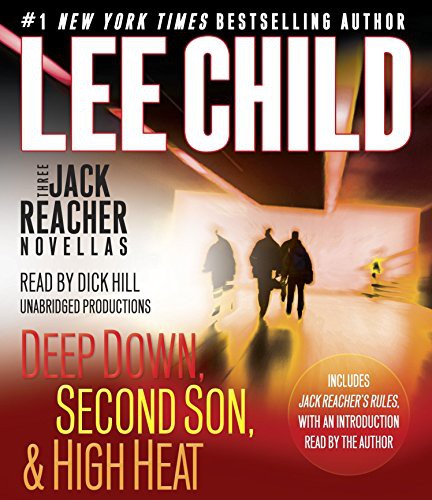 Three Jack Reacher Novellas: Deep Down, Second Son, High Heat, and Jack Reacher's Rules