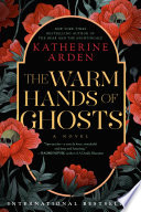 The Warm Hands of Ghosts
