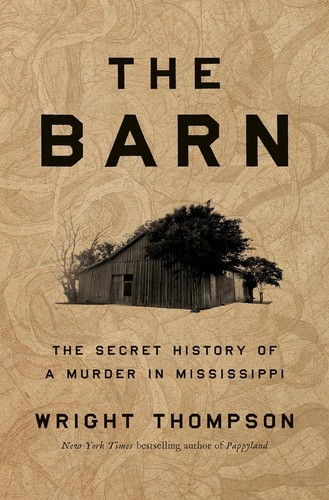 Cover of The Barn: The Secret History of a Murder in Mississippi