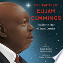 The Faith of Elijah Cummings: The North Star of Equal Justice