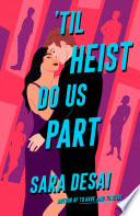 'Til Heist Do Us Part