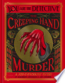 You Are the Detective: The Creeping Hand Murder