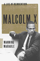 Cover of Malcolm X: A Life of Reinvention