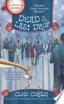 Dead to the Last Drop (A Coffeehouse Mystery Book 15) cover