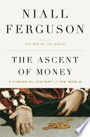 The Ascent of Money: A Financial History of the World