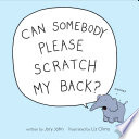 Can Somebody Please Scratch My Back?