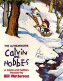 The Authoritative Calvin and Hobbes: A Calvin and Hobbes Treasury