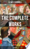 The Complete Works of Lewis Carroll
