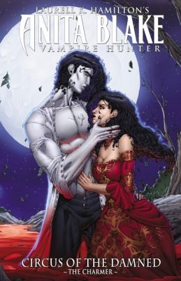 Anita Blake, Vampire Hunter: Circus of the Damned, Volume 1: The Charmer cover