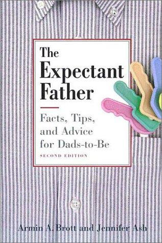 Cover of The Expectant Father: Facts, Tips and Advice for Dads-to-Be