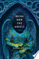 Cover of Bring Now the Angels: Poems