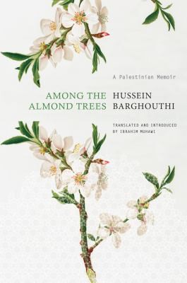Cover of Among the Almond Trees: A Palestinian Memoir