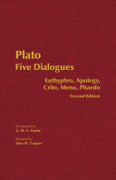 Five Dialogues: Euthyphro, Apology, Crito, Meno, Phaedo