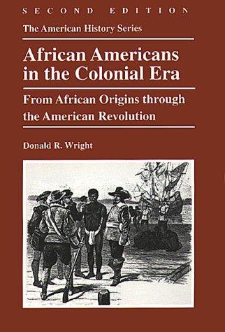 Cover of African Americans in the Colonial Era: From African Origins through the American Revolution (The American History Series)